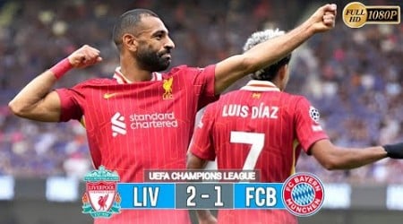 Liverpool vs Bayern Munchen 2 - 1 • Highlights &amp; All Goals 2024 HD