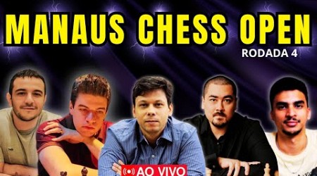 QUARTA RODADA DO MANAUS CHESS OPEN 2024 - AO VIVO