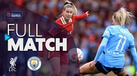 Full Match: Liverpool v Manchester City | Barclays WSL 2024-25