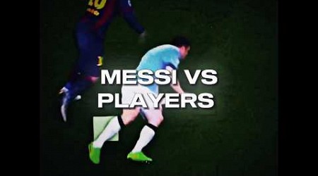 MESSI VS PLAYERS 