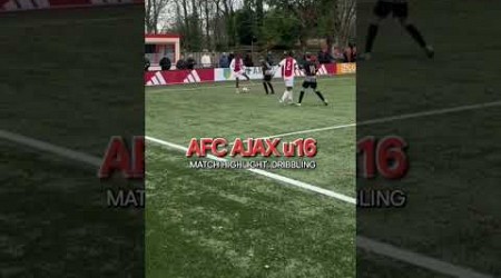 AFC Ajax u16: match highlight: dribbling #academy #soccer #football #u16 #dribbling #ajax #highlight