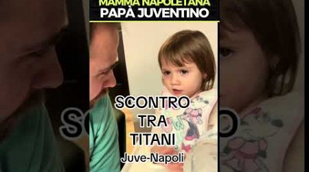 JUVE-NAPOLI IN FAMIGLIA pt.2 #juventus #napoli #calcio #seriea