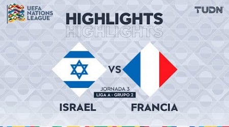 HIGHLIGHTS - Israel vs Francia | UEFA Nations League 2024 | TUDN