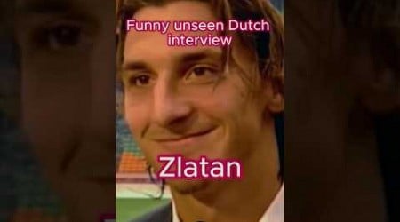 Zlatan Ibrahimović Funny Dutch Interview 