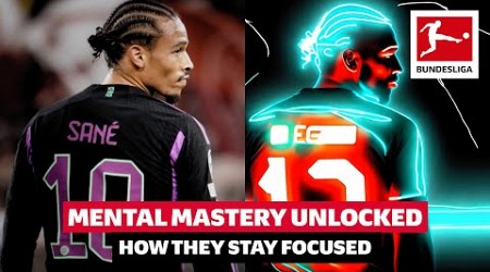 Mastering the Mental Game: Thomas Müller, Leroy Sané &amp; Co Share Their Secrets