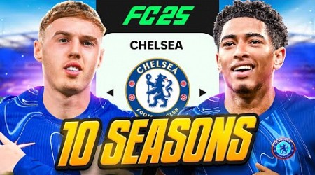 I Takeover Chelsea for 10 Seasons... in FC 25