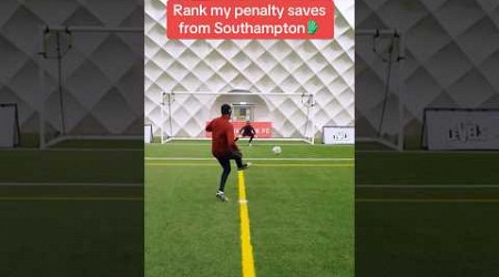 Rank my penalty saves from Southampton