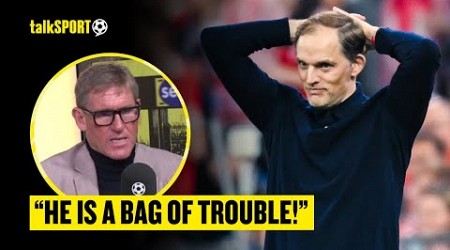 Simon Jordan SLAMS Tuchel for Behaviour &amp; INSISTS &quot;His Professional Life Is A Challenging One!&quot; 