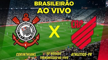 CORINTHIANS X ATHLETICO-PR AO VIVO | 30ª RODADA DO BRASILEIRÃO SÉRIE A - TRANSMISSÃO AO VIVO