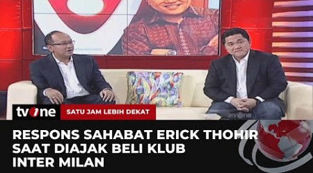 Rosan Roeslani Kaget Ketika Diajak Erick Thohir Beli Klub Inter Milan | SJLD tvOne