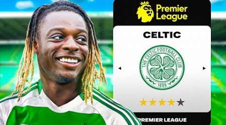 I Rebuilt CELTIC in the PREMIER LEAGUE.. in FC25