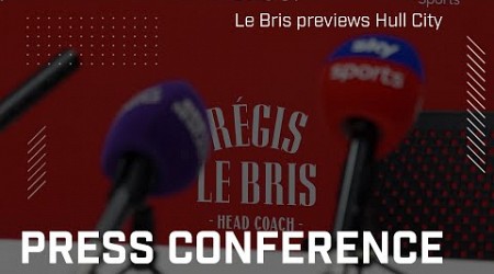 Hull City vs Sunderland AFC | Régis Le Bris&#39; Press Conference