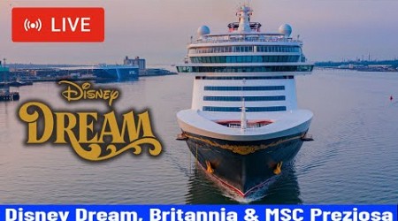 SHIPS TV - Disney Dream, Britannia &amp; MSC Preziosa Departing Port of Southampton (LIVE)