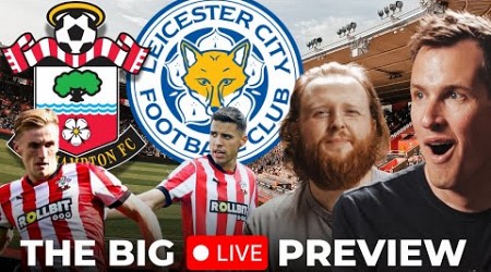 WINNER STAYS UP?! SOUTHAMPTON v LEICESTER CITY LIVE PREVIEW