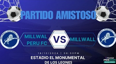 Partido Amistoso | Millwall Perú FC vs Millwall | PES2021