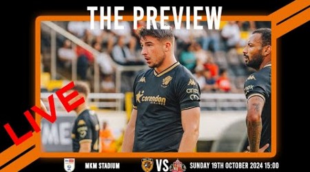 LIVE: The Preview 2024/25: Hull City vs Sunderland: Championship Matchday 10