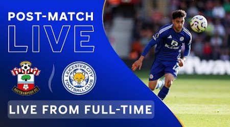 POST-MATCH LIVE! Southampton vs. Leicester City