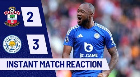 Southampton vs Leicester City Instant Match Reaction