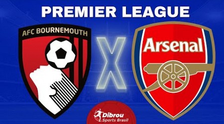 BOURNEMOUTH X ARSENAL AO VIVO PREMIER LEAGUE DIRETO DO ESTÁDIO | RODADA 8 - NARRAÇÃO