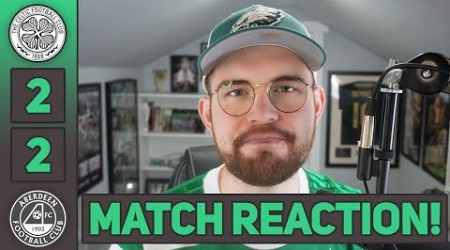 CELTIC DROP POINTS! | Celtic 2-2 Aberdeen | MATCH REACTION!