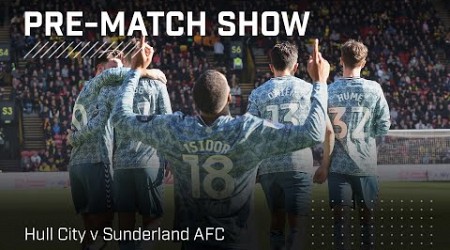 Hull City vs Sunderland AFC | Live pre-match show!