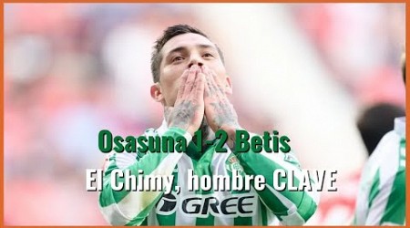 #MuchoDePodcast: Osasuna 1-2 Betis : El Chimy, hombre CLAVE