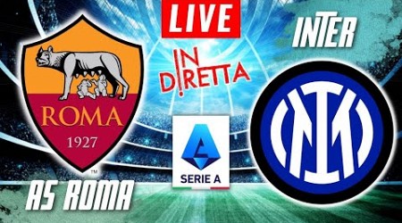 AS ROMA VS INTER MILAN LIVE | ITALIAN SERIE A FOOTBALL MATCH IN DIRETTA | TELECRONACA