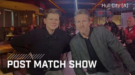 Post-Match Show | Hull City (A)