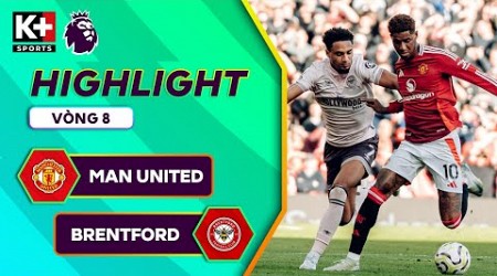 MAN UNITED - BRENTFORD: CHIẾN DỊCH CỨU THẦY, HÀNG CÔNG ĐỀU TỎA SÁNG | NGOẠI HẠNG ANH 24/25