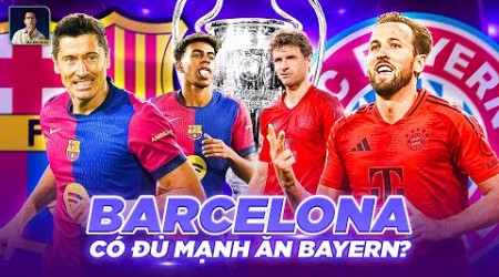 BARCELONA CÓ ĐỦ MẠNH ĐỂ ĐÁNH BẠI BAYERN MUNICH KHÔNG?