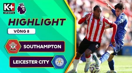 SOUTHAMPTON - LEICESTER CITY: THẺ ĐỎ TAI HẠI, NGƯỢC DÒNG KINH ĐIỂN | NGOẠI HẠNG ANH 24/25