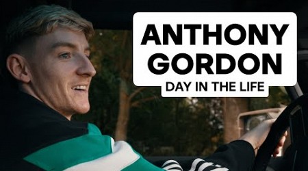 A Day In The Life Of Anthony Gordon 