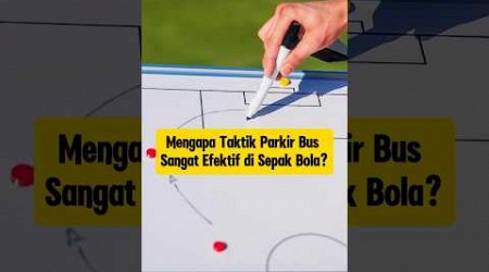 Mengapa Taktik Parkir Bus sangat Efektif di sepakbola? #beritabola #pengetahuanbola #sepakbola