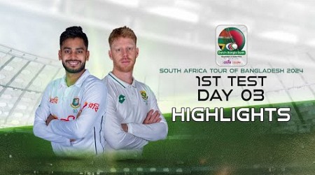 Bangladesh vs South Africa | Highlights | 1st Test | Day 3 | South Africa tour of Bangladesh 2024