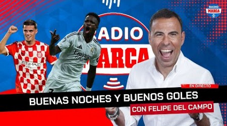 EL REAL MADRID DE CHAMPIONS Y LA VICTORIA DEL GIRONA I Buenas Noches y Buenos Goles I Radio MARCA