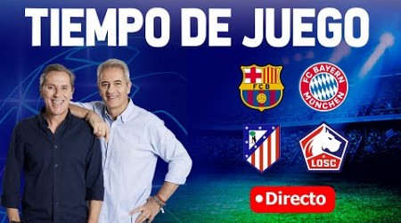 BARCELONA VS BAYERN MUNICH Y ATLÉTICO DE MADRID VS LILLE | Tiempo de Juego COPE | Radio Cadena COPE