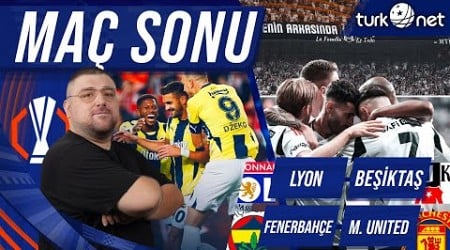 O.Lyon - Beşiktaş | Fenerbahçe - Manchester United | Maç Sonu Değerlendirmesi