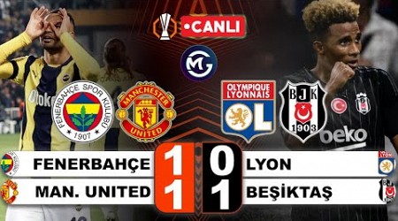 Fenerbahçe 1-1 Manchester United / Lyon 0-1 Beşiktaş / Avrupa Ligi