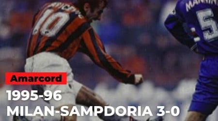 AMARCORD: MILAN-SAMPDORIA 3-0 | 7 gennaio 1996 | Serie A 1995-96