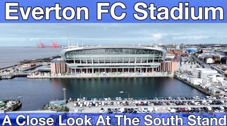 NEW Everton FC Stadium - A Close Look At The South Stand