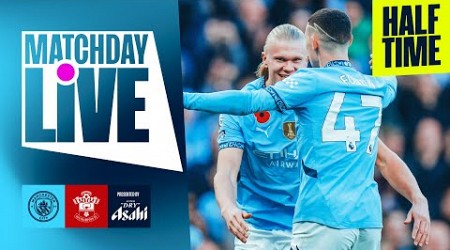 HAALAND FIRES CITY AHEAD! MATCHDAY LIVE! | Man City v Southampton | Premier League