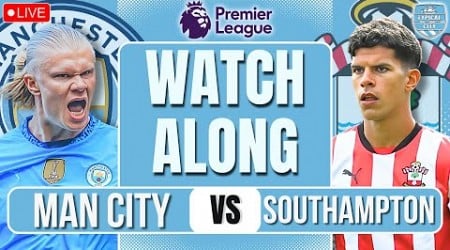 Man City vs Southampton LIVE PREMIER LEAGUE WATCHALONG