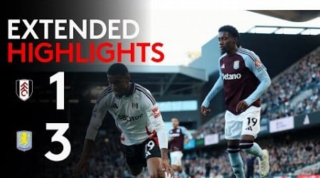 EXTENDED HIGHLIGHTS | Fulham 1-3 Aston Villa | Home Defeat Vs Villa