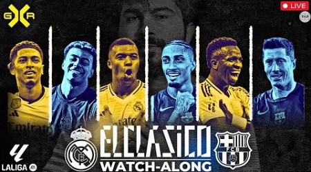 Real Madrid v Barcelona LIVE Score | El Classico Watchalong &amp; Reaction LIVE La Liga 24/25