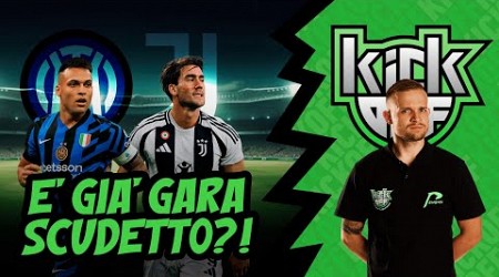 Inter-Juve è già gara scudetto?! KICKOFF, analisi e pronostici Serie A (25 Ottobre 2024)