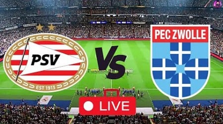 LIVE PSV Eindhoven vs PEC Zwolle - Eredivisie 2024 - Live Match Streaming