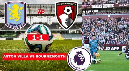 Aston Villa vs Bournemouth 1-1 Live Stream Premier League Football EPL Match Score 2024 Highlights