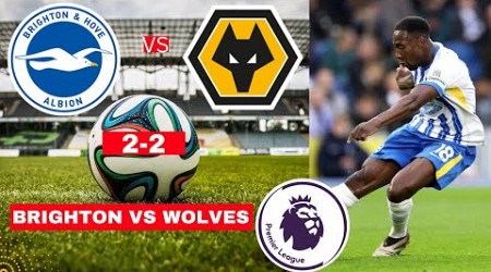 Brighton vs Wolves 2-2 Live Stream Premier League EPL Football Match Today Score Highlights FC 2024