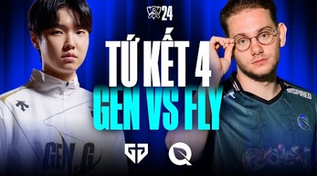 GEN vs FLY (BO5) | CKTG 2024 - Tứ Kết 4 | 20.10.2024