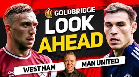 DON&#39;T DO IT Ten Hag! West Ham vs Manchester United GOLDBRIDGE Preview